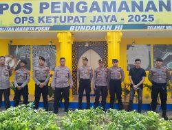 Polsek Metro Menteng Laksanakan Pengamanan Giat Pos Pam Ketupat Jaya 2025 Di Bundaran HI