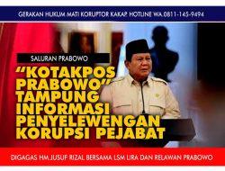 LSM LIRA DAN RELAWAN PRABOWO BUKA KOTAK POS PRABOWO (SALURAN PRABOWO) TAMPUNG INFO PENYELEWENGAN KORUPSI